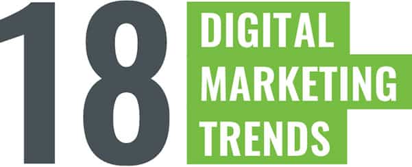 18 Digital Marketing Trends
