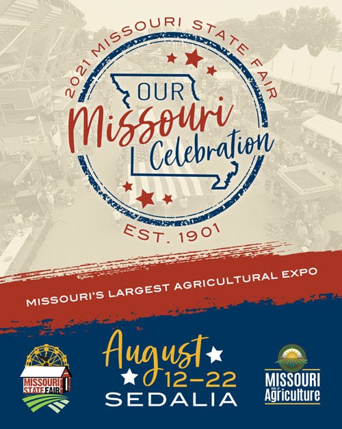 2021 Missouri State Fair Theme Poster - Our Missouri Celebration logo in red and blue text about 'Missouri's Largest Agricultural Expo' in white text on a red background. Missouri State Fair logo of a barn in the bottom left, August 12-22 Sedalia in the middle and the Missouri Agriculture logo in the bottom right