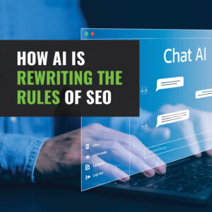 How AI is Rewriting the Rules of SEO