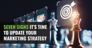 Seven Signs It’s Time to Update Your Marketing Strategy with chess pieces in the background