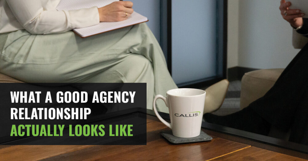 What a Good Agency Relationship Actually Looks Like