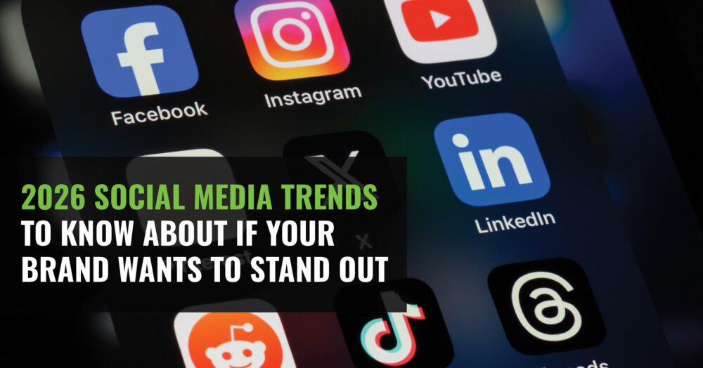 2026 Social Media Trends to Know About If Your Brand Wants to Stand Out