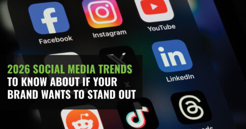 2026 Social Media Trends to Know About If Your Brand Wants to Stand Out