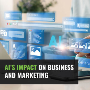 AI's Impact on Business and Marketing