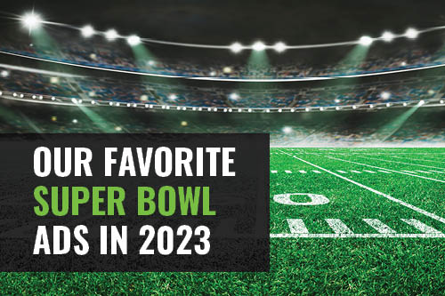 Our Tops Super Bowl Ads of 2023