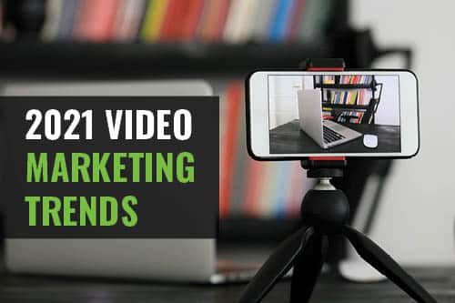 2021 Video Marketing Trends